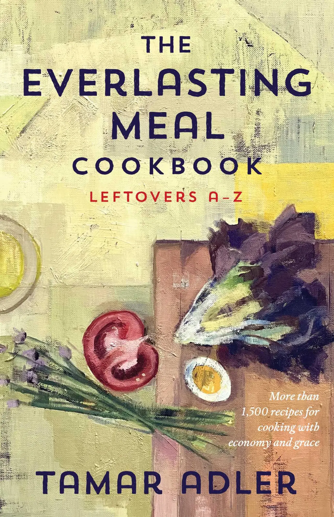 Cover: 9781476799667 | The Everlasting Meal Cookbook | Leftovers A-Z | Tamar Adler | Buch
