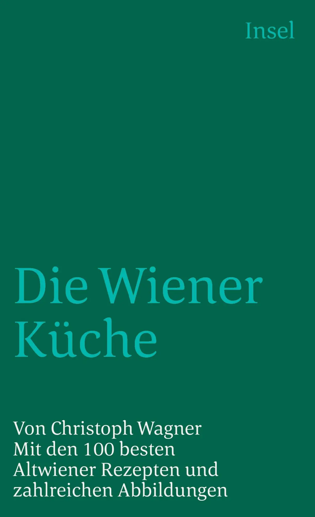 Cover: 9783458399667 | Die Wiener Küche | Christoph Wagner | Taschenbuch | Deutsch | 1998