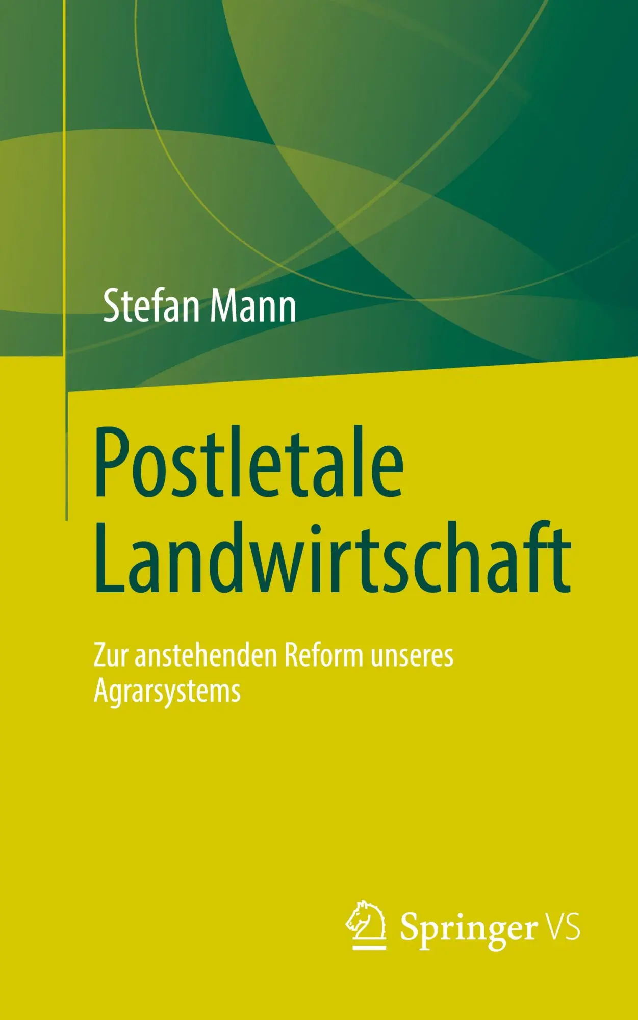Cover: 9783658379667 | Postletale Landwirtschaft | Stefan Mann | Taschenbuch | Paperback | vi