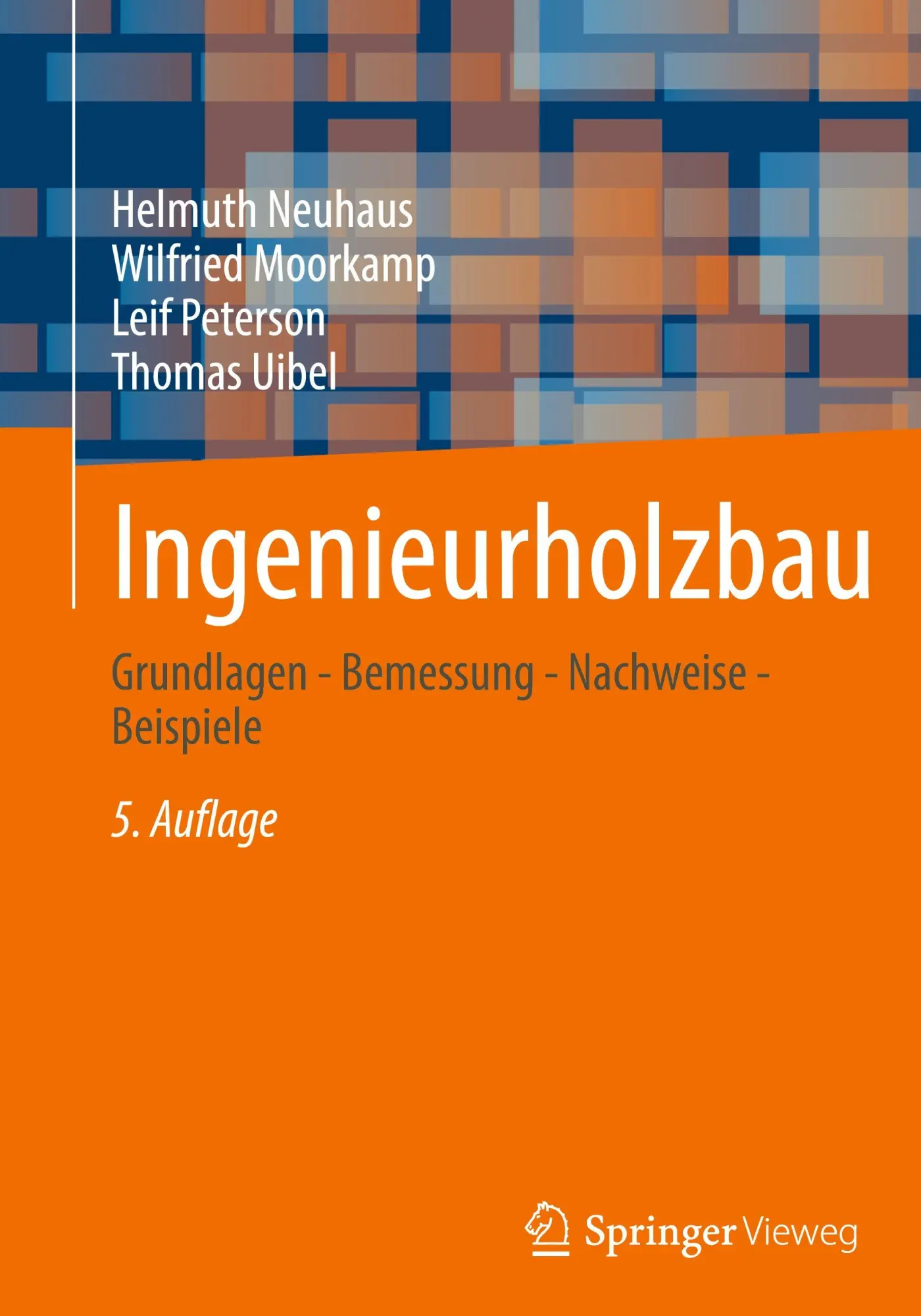 Cover: 9783658449667 | Ingenieurholzbau | Grundlagen - Bemessung - Nachweise - Beispiele