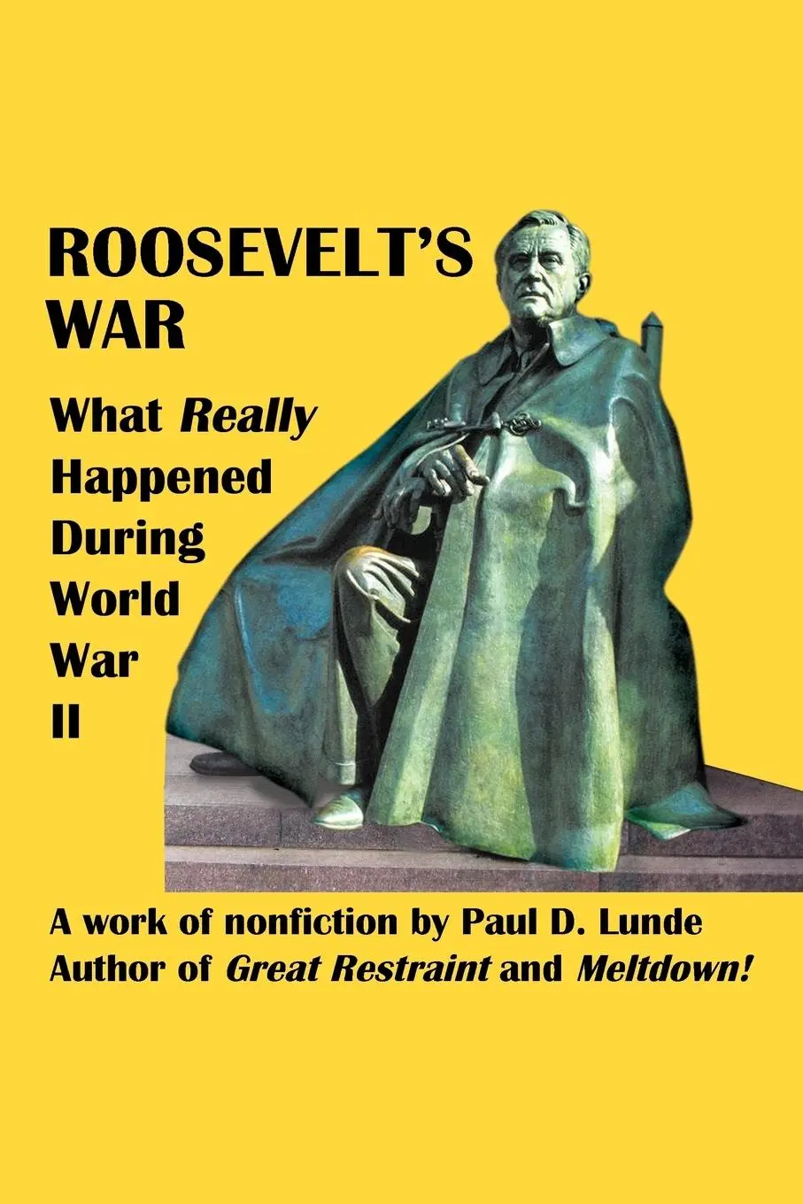 Cover: 9781462069767 | Roosevelt's War | What Really Happened During World War II | Lunde