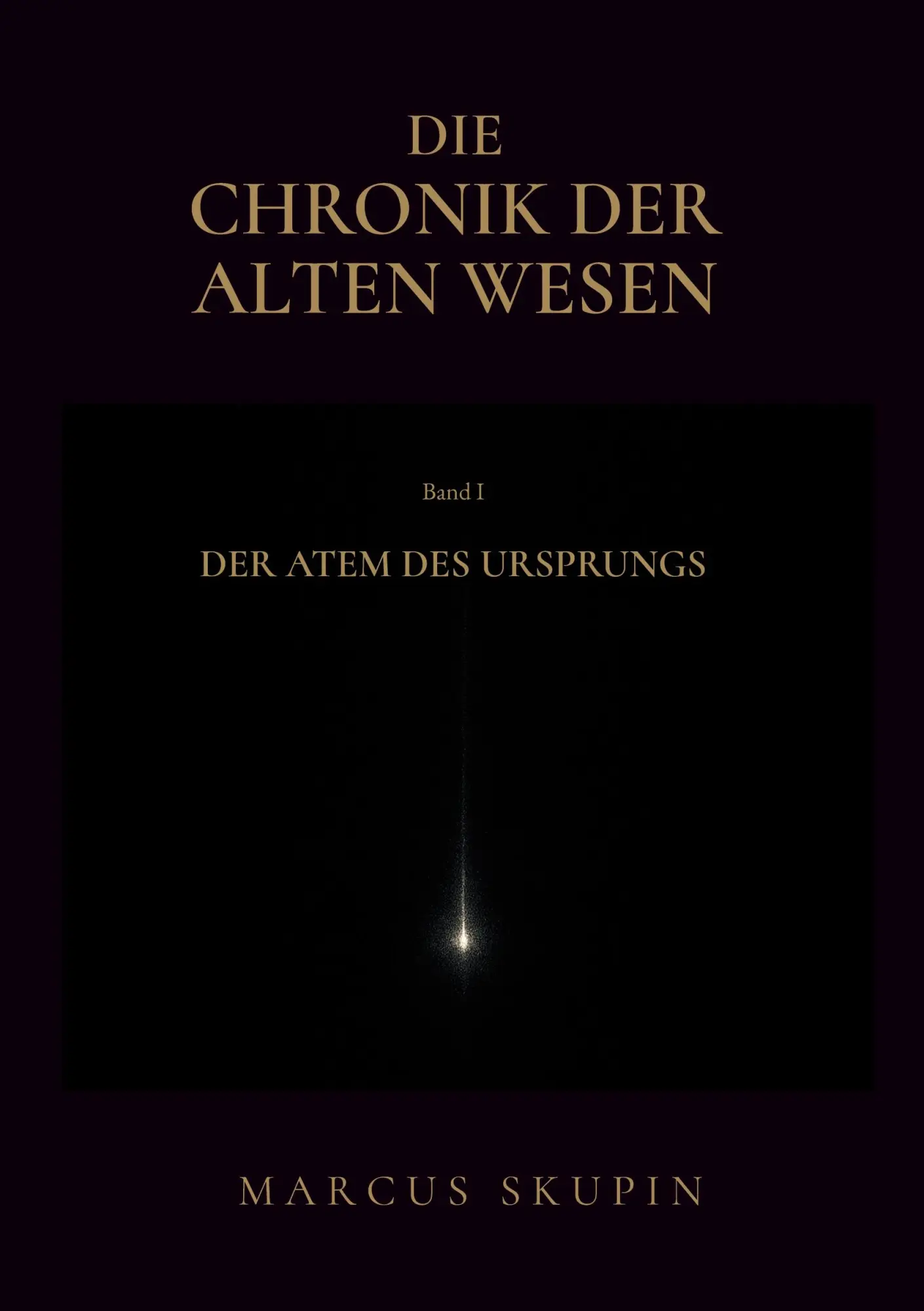 Cover: 9783695759767 | Die Chronik der Alten Wesen | Der Atem des Ursprungs | Marcus Skupin