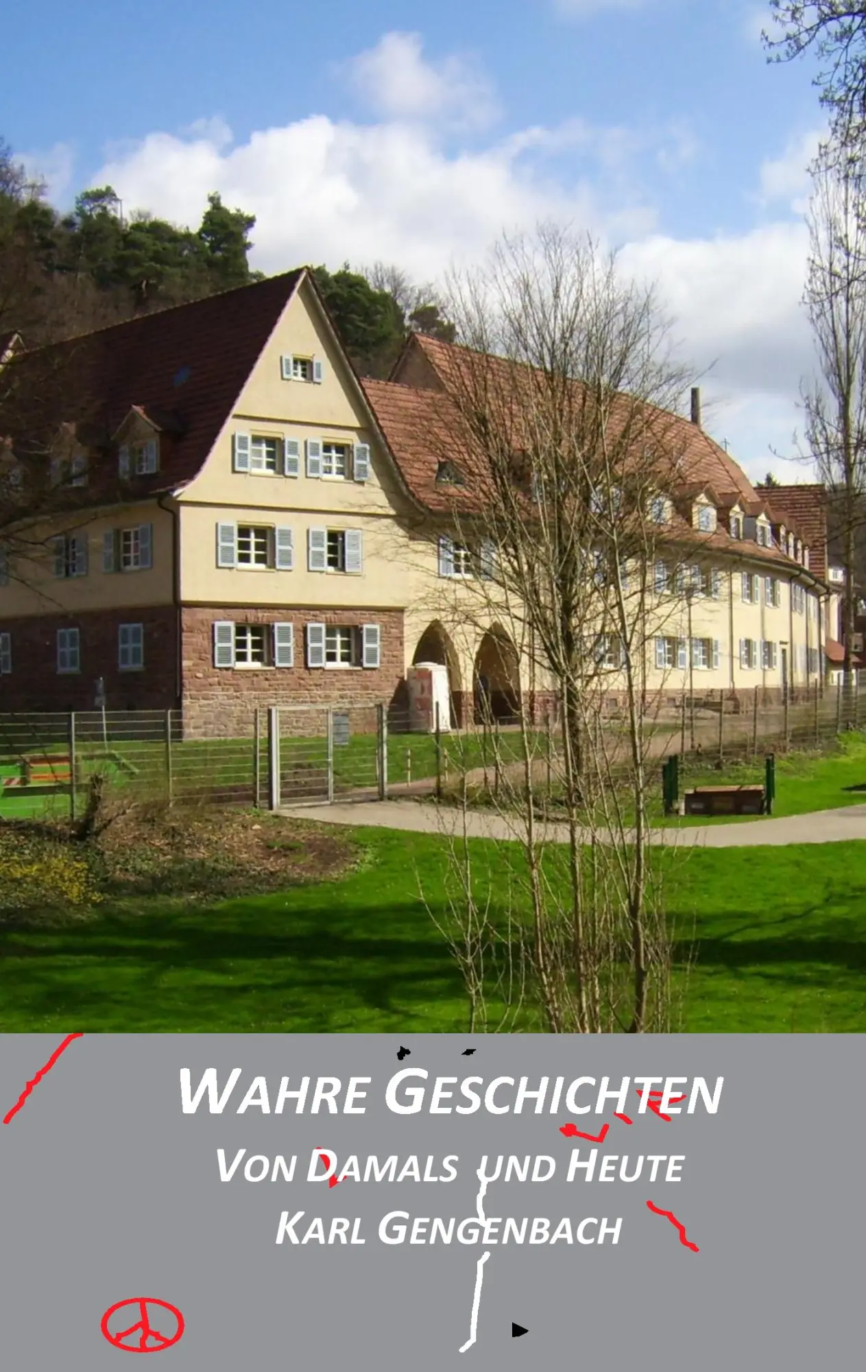 Cover: 9783743199767 | Wahre Geschichten von damals und heute | Karl Gengenbach | Taschenbuch