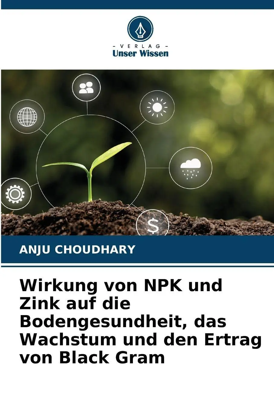 Cover: 9786209049767 | Wirkung von NPK und Zink auf die Bodengesundheit, das Wachstum und...