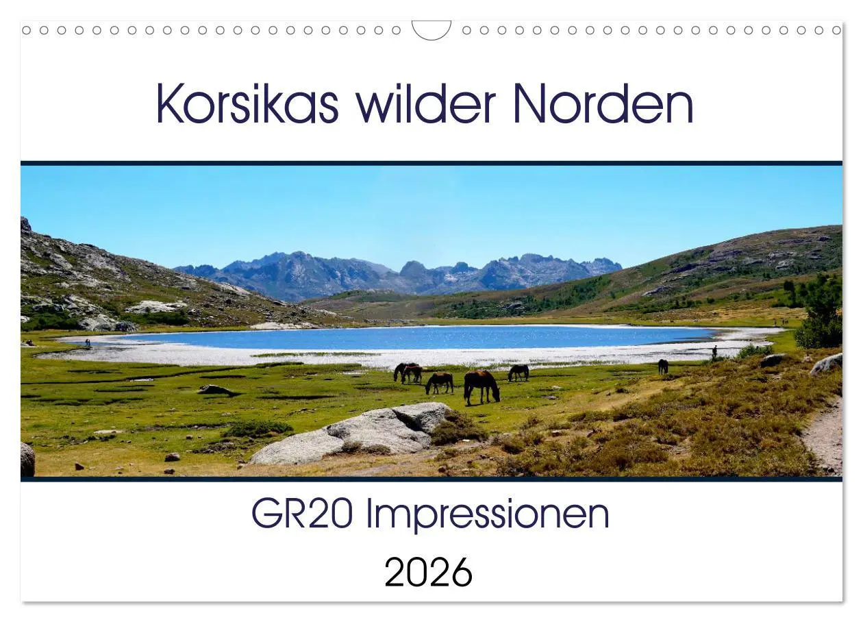 Cover: 9783457839867 | Korsikas wilder Norden. GR20 Impressionen (Wandkalender 2026 DIN A3...