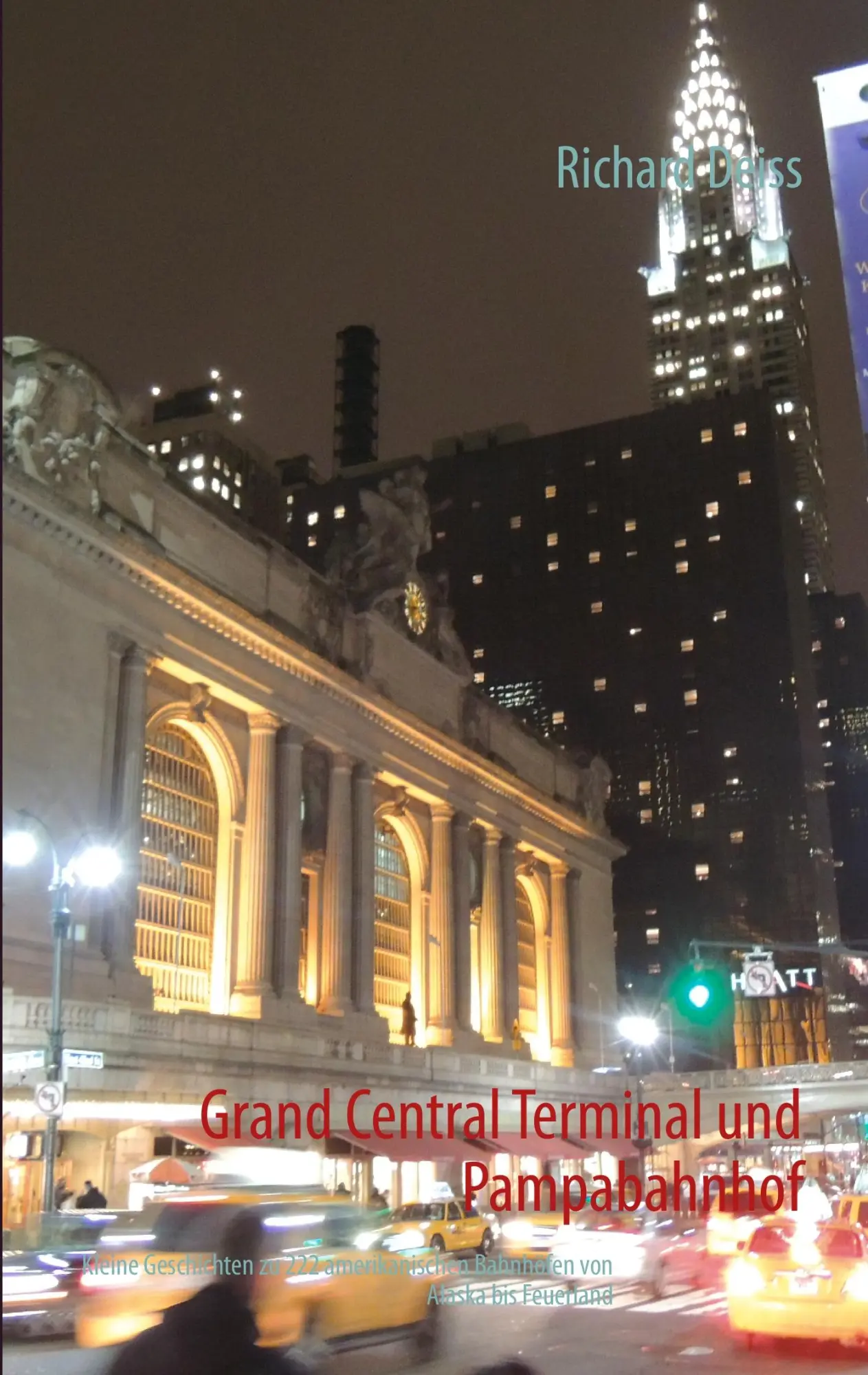 Cover: 9783837099867 | Grand Central Terminal und Pampabahnhof | Richard Deiss | Taschenbuch