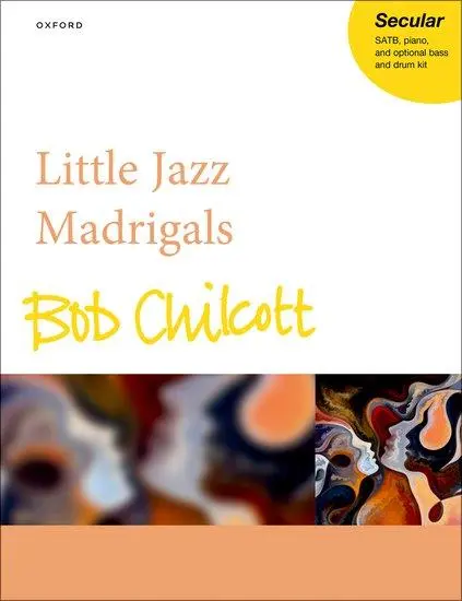 Cover: 9780193559967 | Little Jazz Madrigals | Bob Chilcott | Broschüre | Klavierauszug