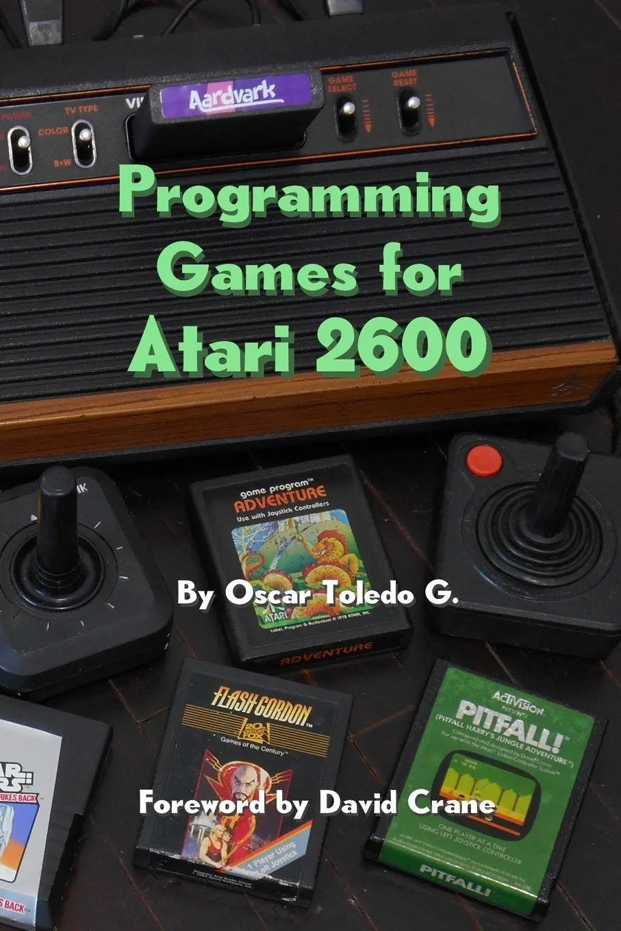 Cover: 9781387809967 | Programming Games for Atari 2600 | Oscar Toledo Gutierrez | Buch Cover: 9781387809967 | Programming Games for Atari 2600 | Oscar Toledo Gutierrez | Buch