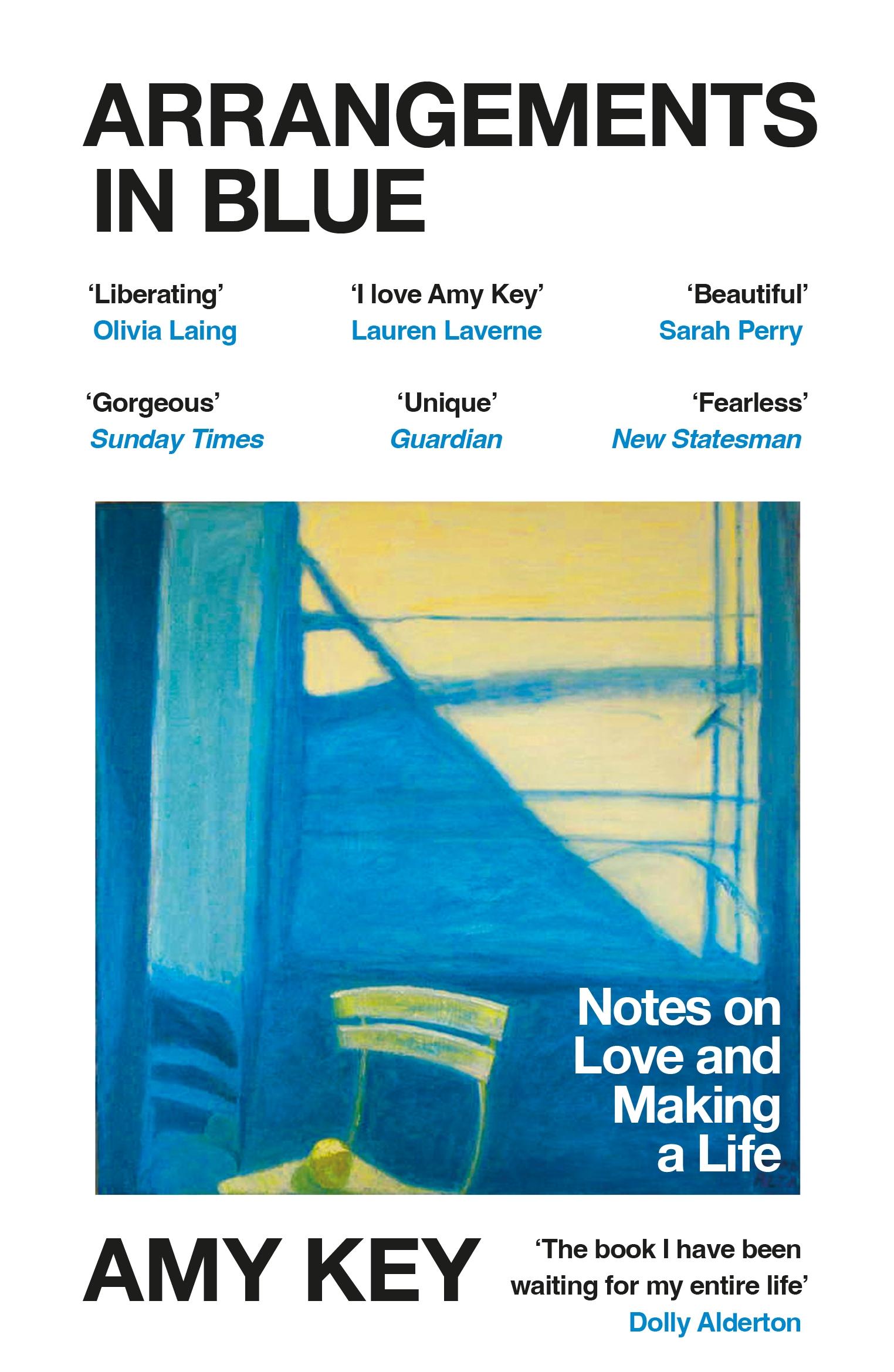 Cover: 9781529919967 | Arrangements in Blue | Notes on Love and Making a Life | Amy Key