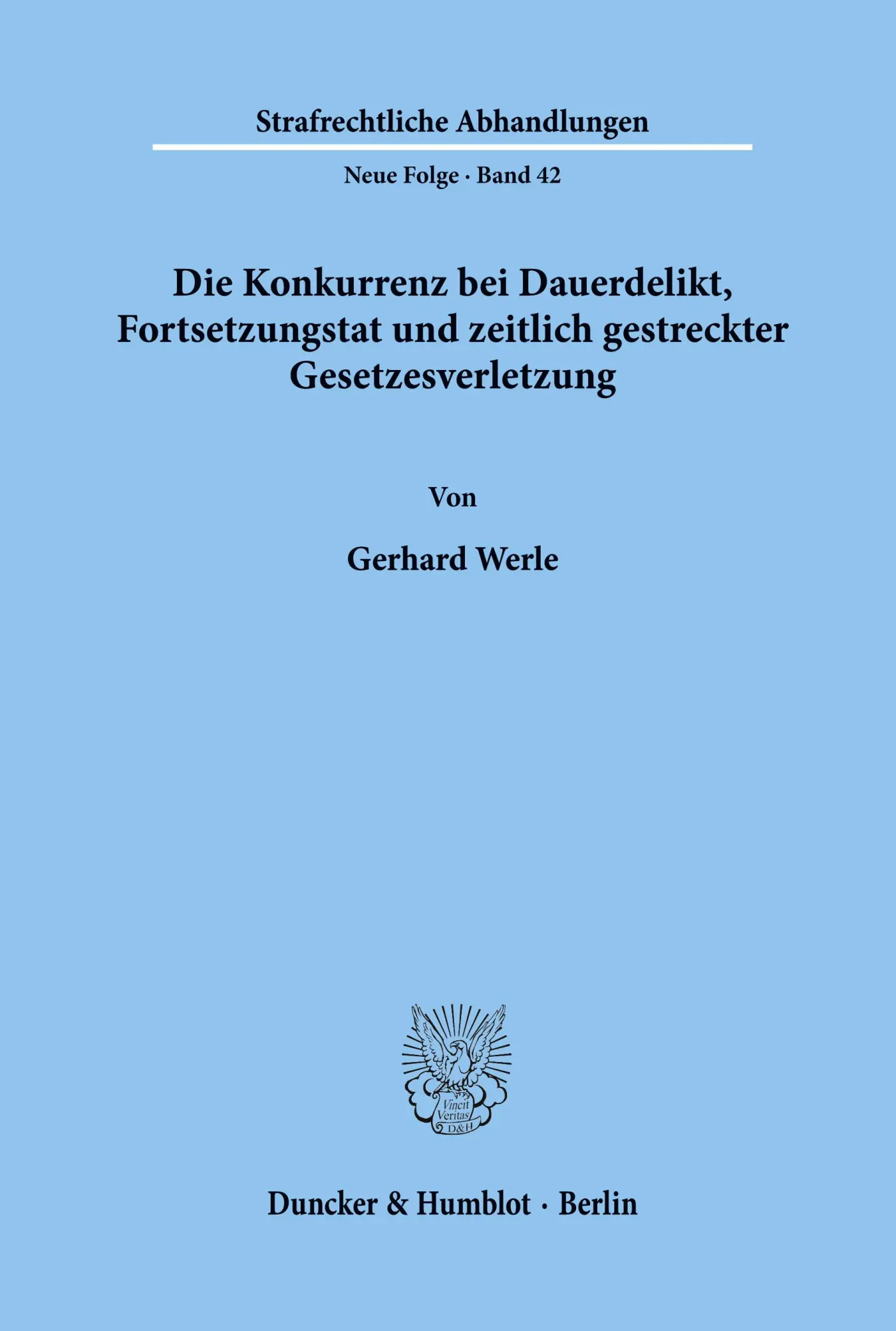 Cover: 9783428049967 | Die Konkurrenz bei Dauerdelikt, Fortsetzungstat und zeitlich...