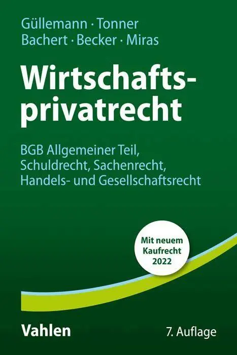 Cover: 9783800669967 | Wirtschaftsprivatrecht | Dirk Güllemann (u. a.) | Taschenbuch | XXXIII