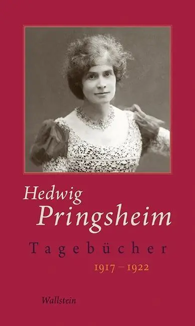 Cover: 9783835319967 | Tagebücher | 1917-1922, Hedwig Pringsheim - Tagebücher 6 | Pringsheim