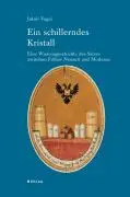 Cover: 9783412150068 | Ein schillerndes Kristall | Jakob Vogel | Buch | 522 S. | Deutsch