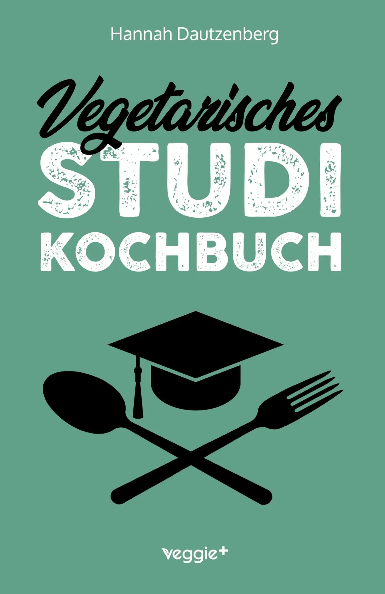 Cover: 9783692640068 | Vegetarisches Studi-Kochbuch | Hannah Dautzenberg | Taschenbuch | 2025