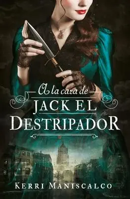 Cover: 9788419130068 | a la Caza de Jack El Destripador | Kerri Maniscalco | Taschenbuch