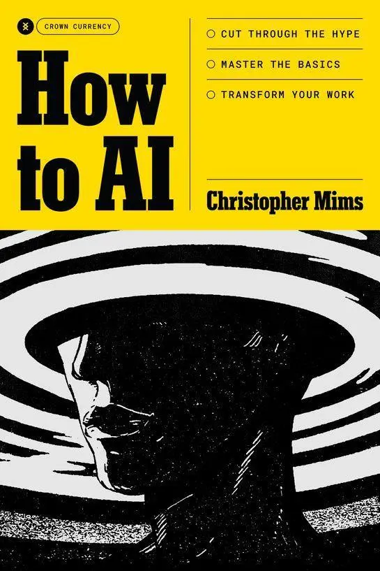 Cover: 9798217090068 | How to AI | Christopher Mims | Taschenbuch | Englisch | 2026