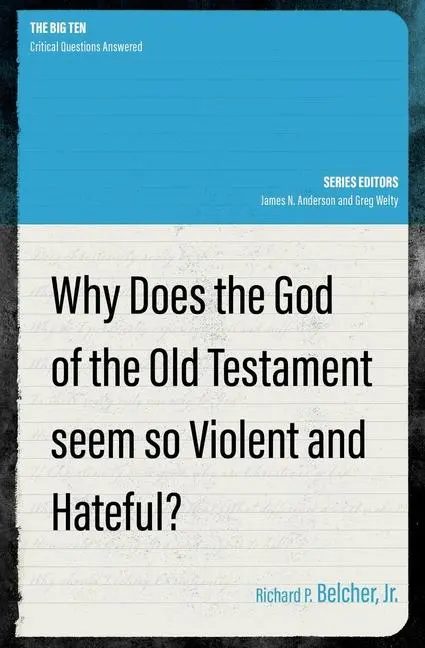 Cover: 9781527110168 | Why Does the God of the Old Testament Seem So Violent and Hateful?