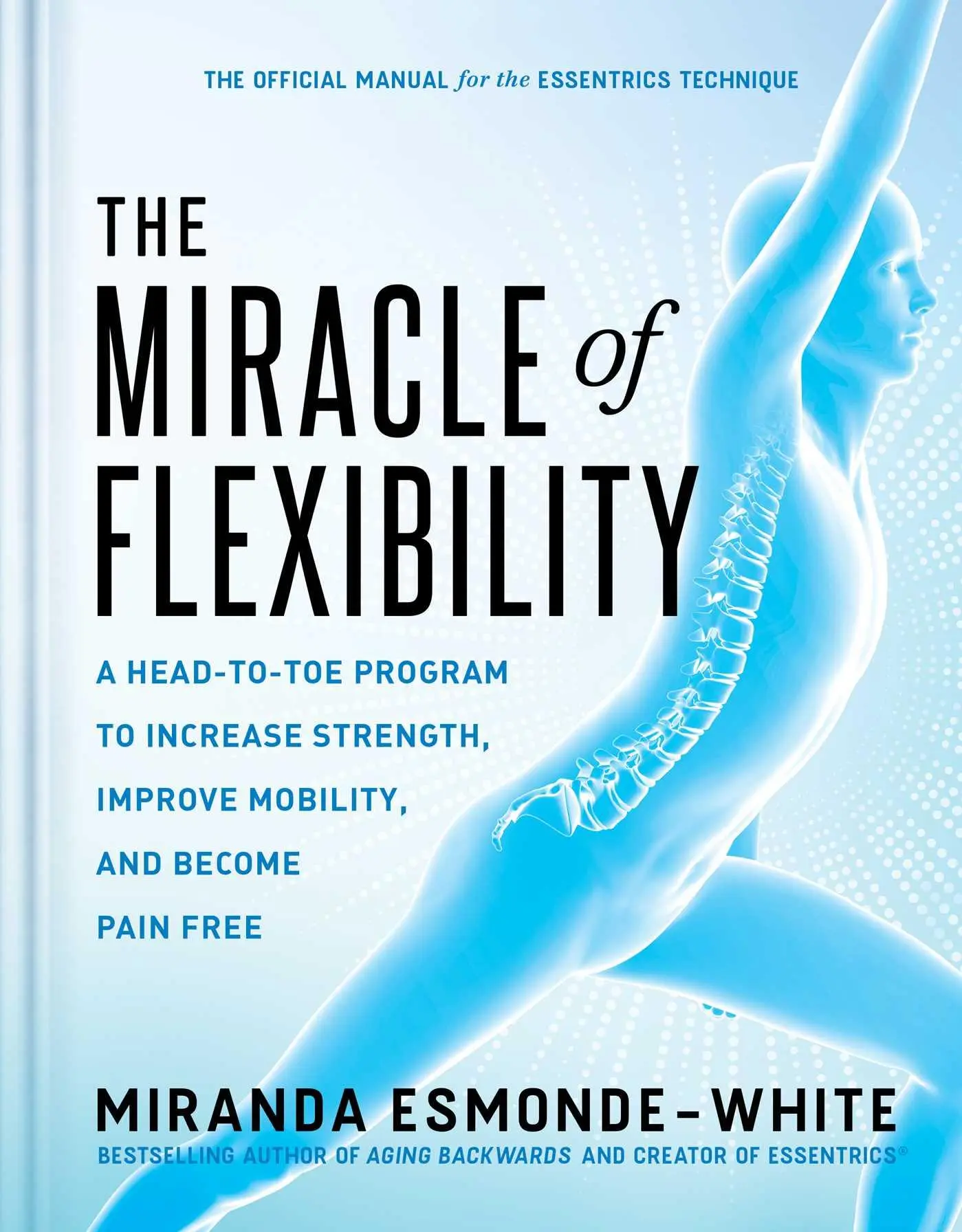Bild: 9781668000168 | The Miracle of Flexibility | Miranda Esmonde-White | Buch | Gebunden