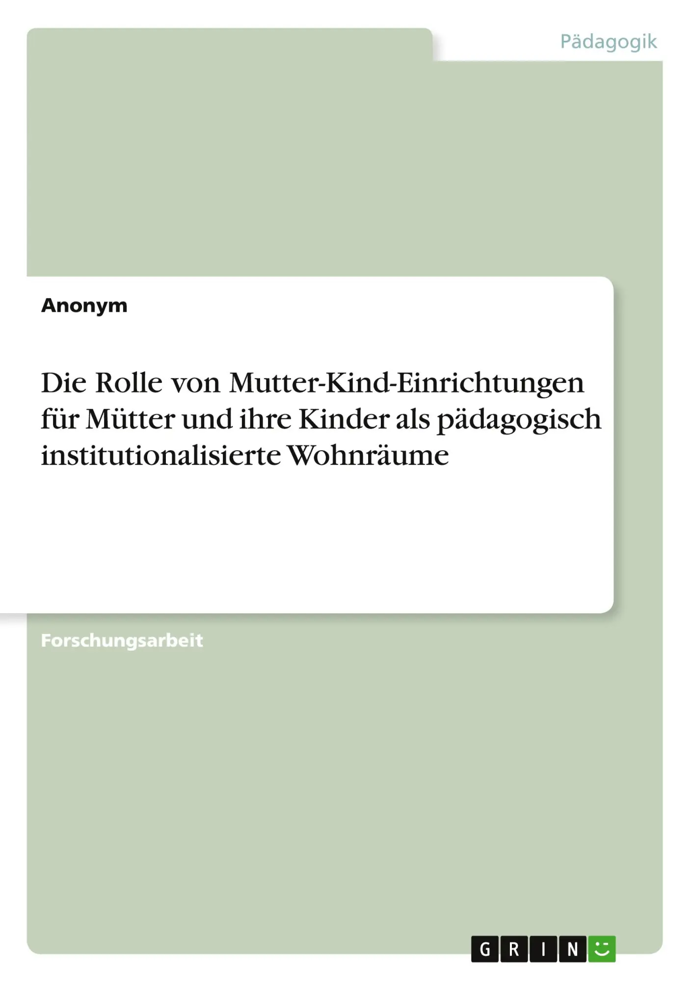 Cover: 9783346290168 | Die Rolle von Mutter-Kind-Einrichtungen für Mütter und ihre Kinder...