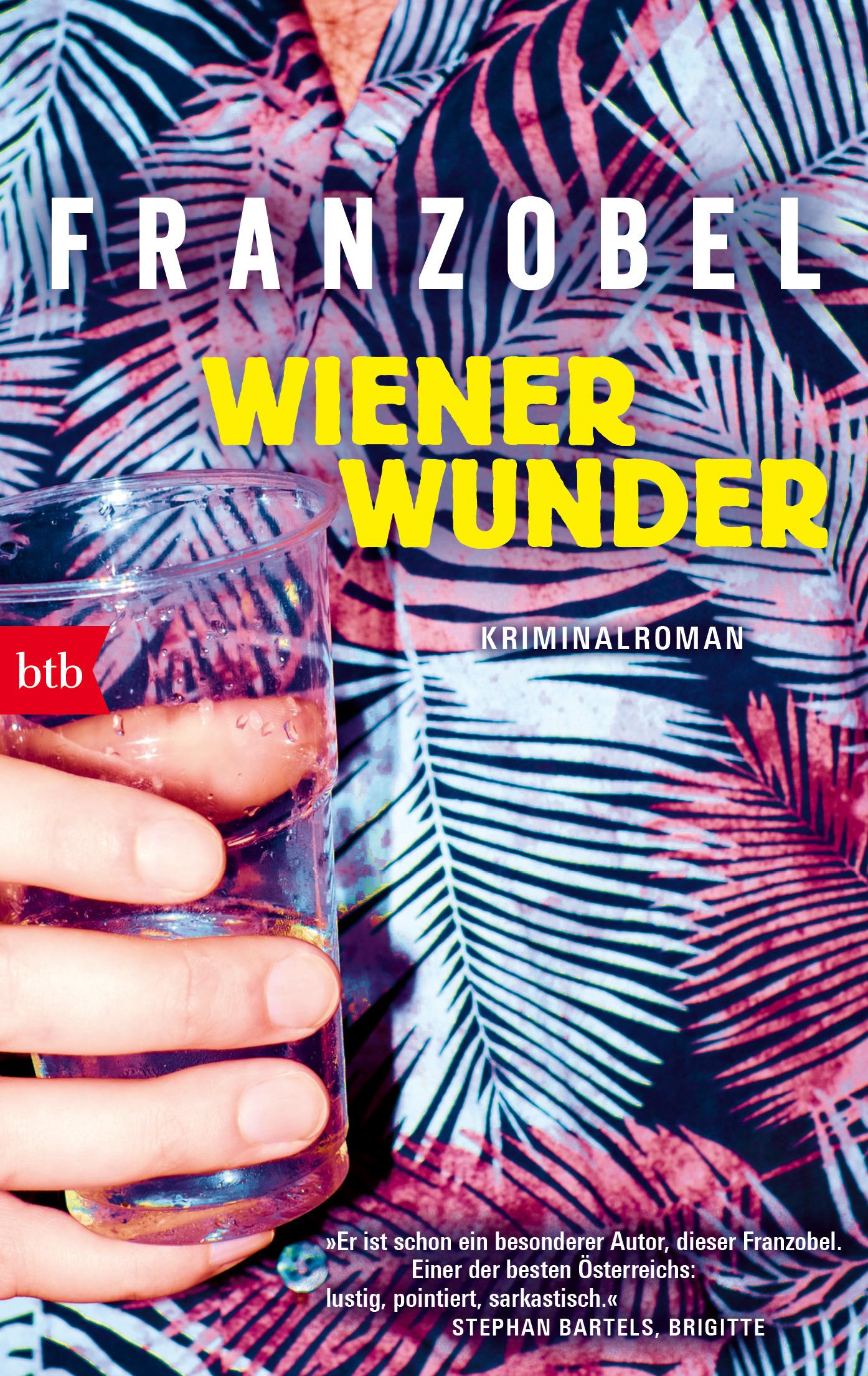 Cover: 9783442770168 | Wiener Wunder | Kriminalroman | Franzobel | Taschenbuch | 224 S. | btb