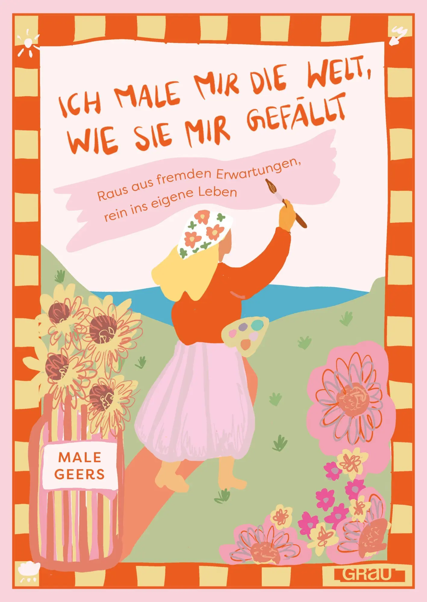 Bild: 9783818900168 | Ich male mir die Welt, wie sie mir gefällt | Male Geers | Taschenbuch