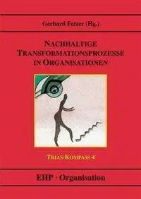 Cover: 9783897970168 | Nachhaltige Transformationsprozesse in Organisationen | Gerhard Fatzer