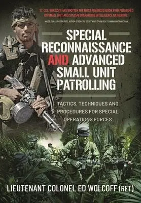 Cover: 9781399020268 | Special Reconnaissance and Advanced Small Unit Patrolling | Wolcoff