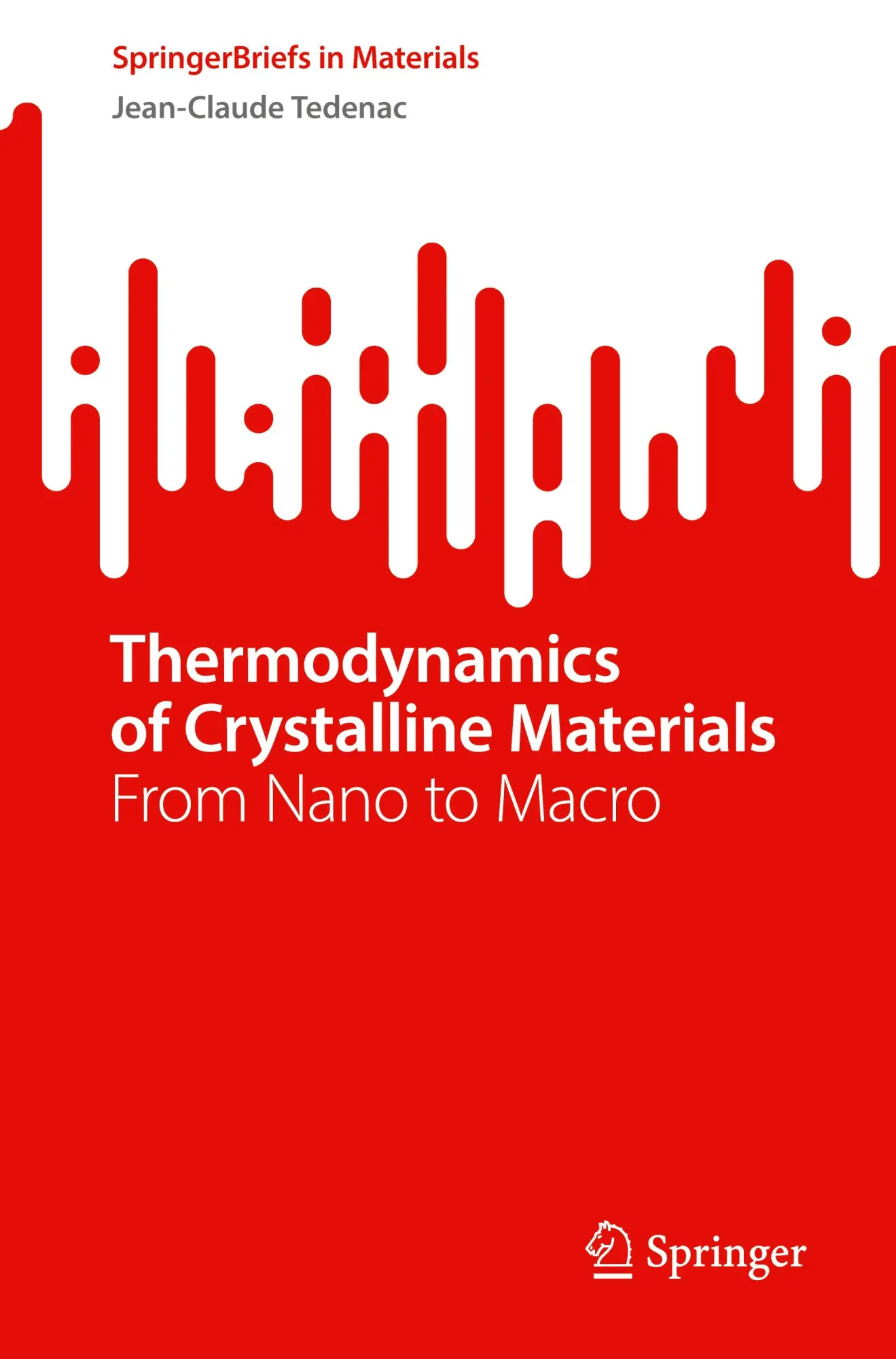 Cover: 9783030990268 | Thermodynamics of Crystalline Materials | From Nano to Macro | Tedenac