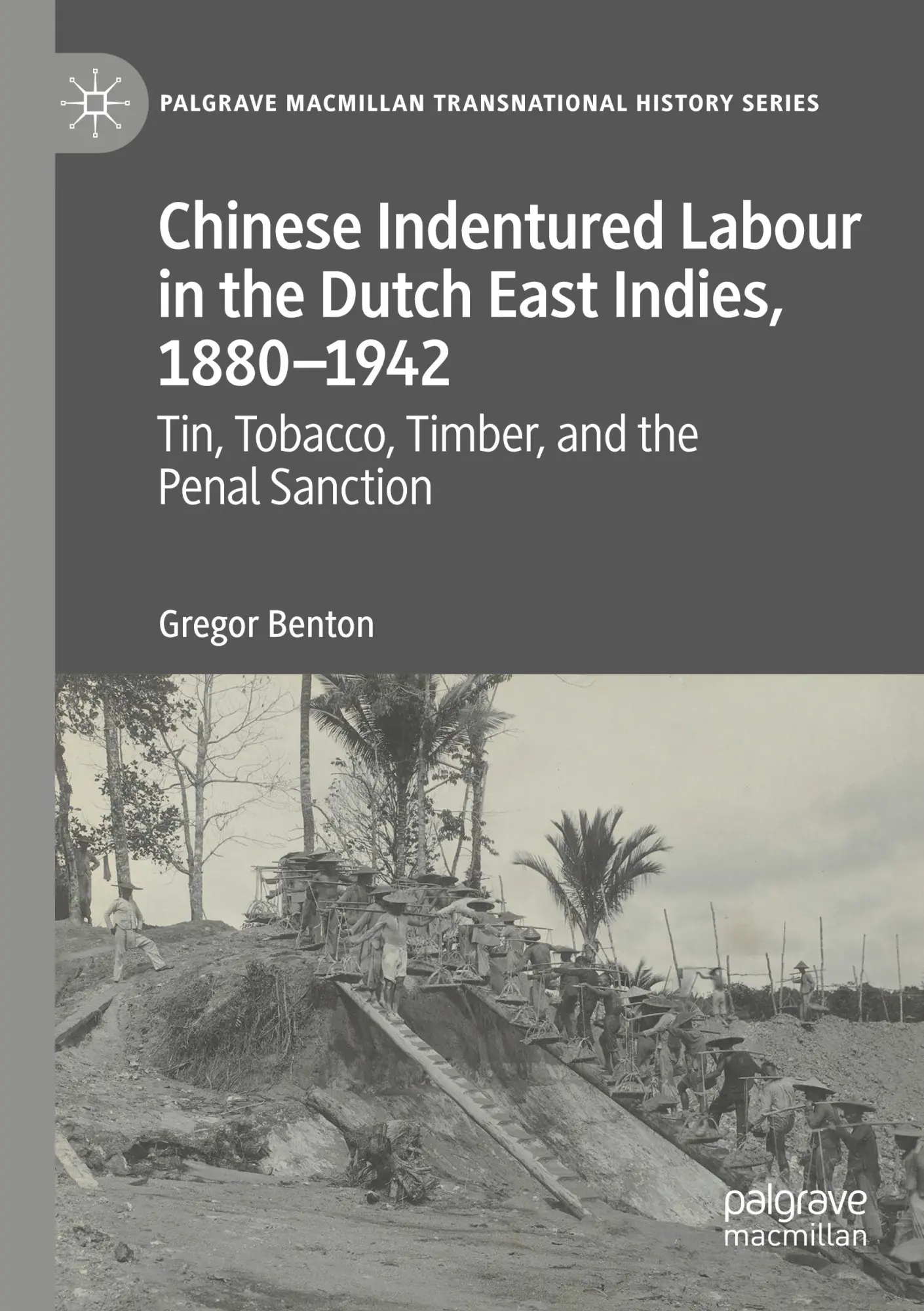 Cover: 9783031050268 | Chinese Indentured Labour in the Dutch East Indies, 1880-1942 | Benton