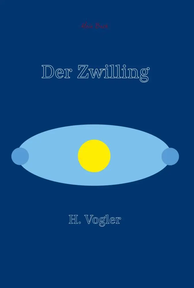Cover: 9783038770268 | Der Zwilling | Eine Reise ins Gegenüber | H. Vogler | Buch | Gebunden
