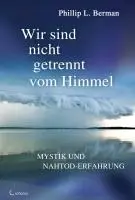Cover: 9783861910268 | Wir sind nicht getrennt vom Himmel | Mystik und Nahtod-Erfahrungen