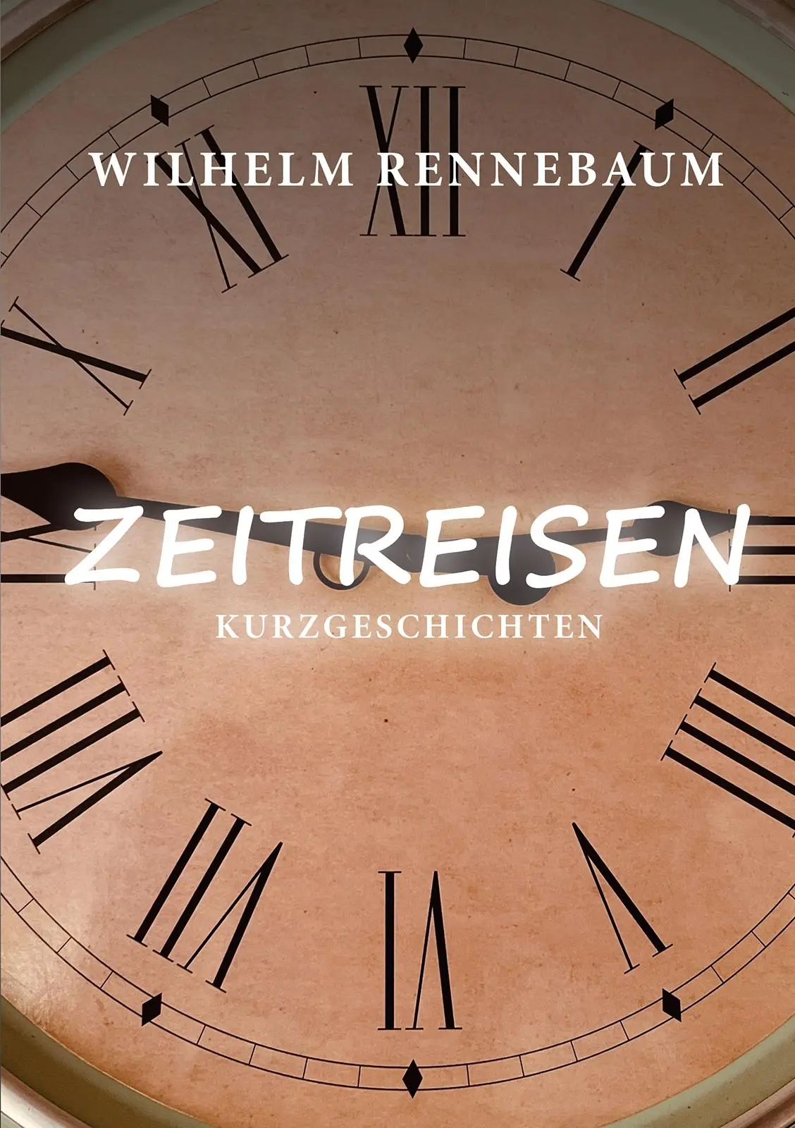 Cover: 9783989030268 | Zeitreisen | Wilhelm Rennebaum | Taschenbuch | 186 S. | Deutsch | 2024