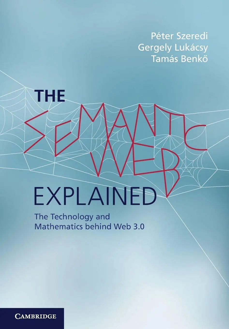 Cover: 9780521700368 | The Semantic Web Explained | Péter Szeredi (u. a.) | Taschenbuch
