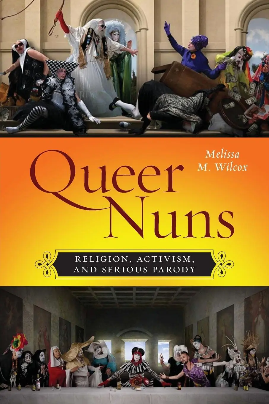 Cover: 9781479820368 | Queer Nuns | Religion, Activism, and Serious Parody | Melissa M Wilcox