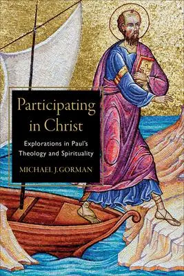 Cover: 9781540960368 | Participating in Christ | Michael J Gorman | Taschenbuch | Englisch
