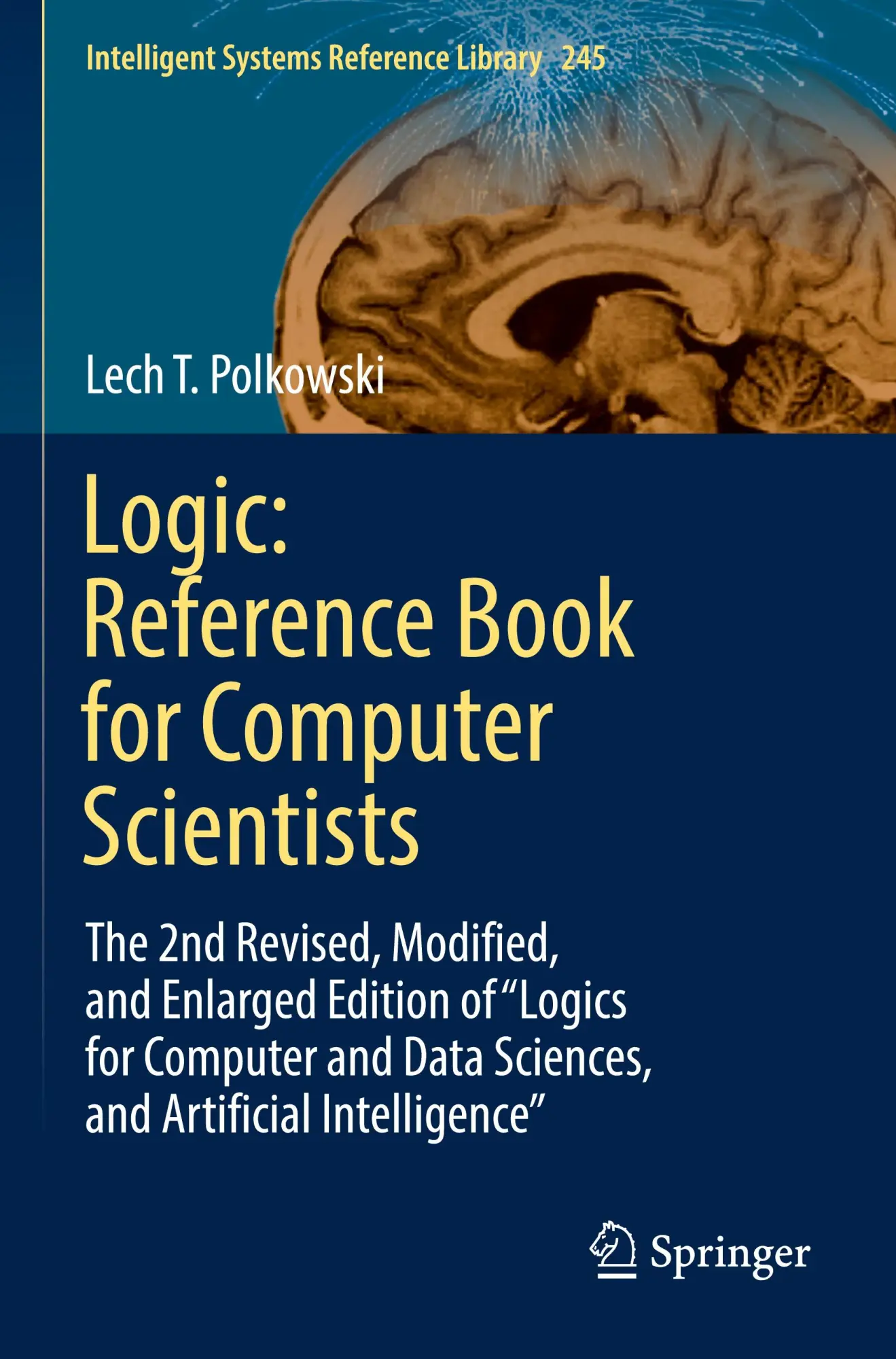 Cover: 9783031420368 | Logic: Reference Book for Computer Scientists | Lech T. Polkowski