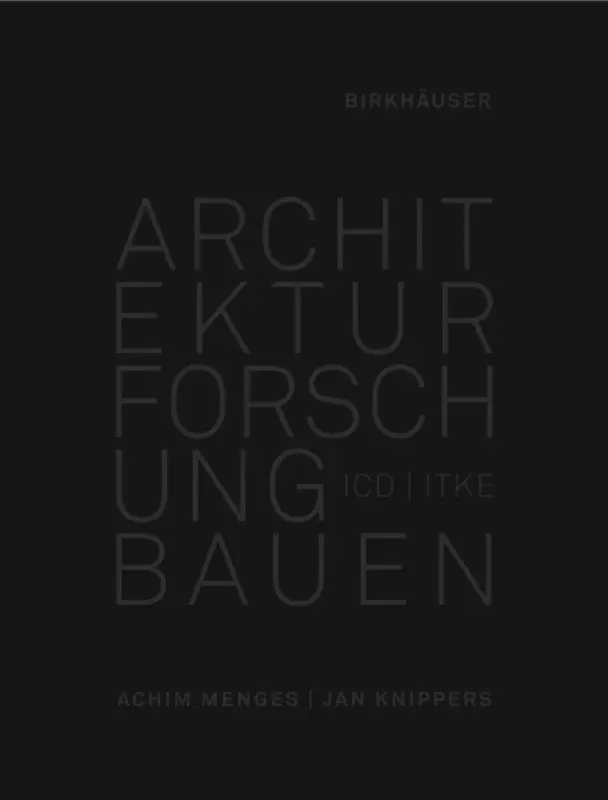 Cover: 9783035620368 | Architektur Forschung Bauen | ICD/ITKE 2010-2020 | Menges | Buch