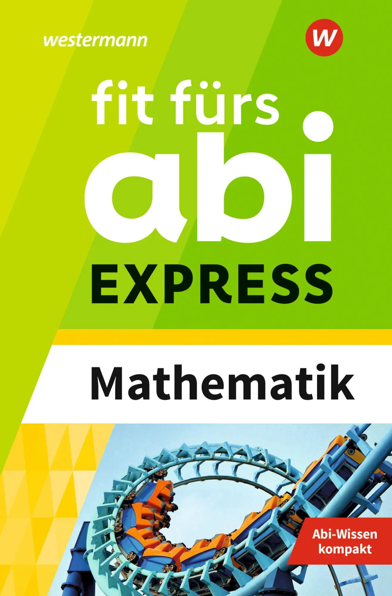 Cover: 9783070030368 | Fit fürs Abi EXPRESS. Mathematik | Markus Porzelt (u. a.) | Buch