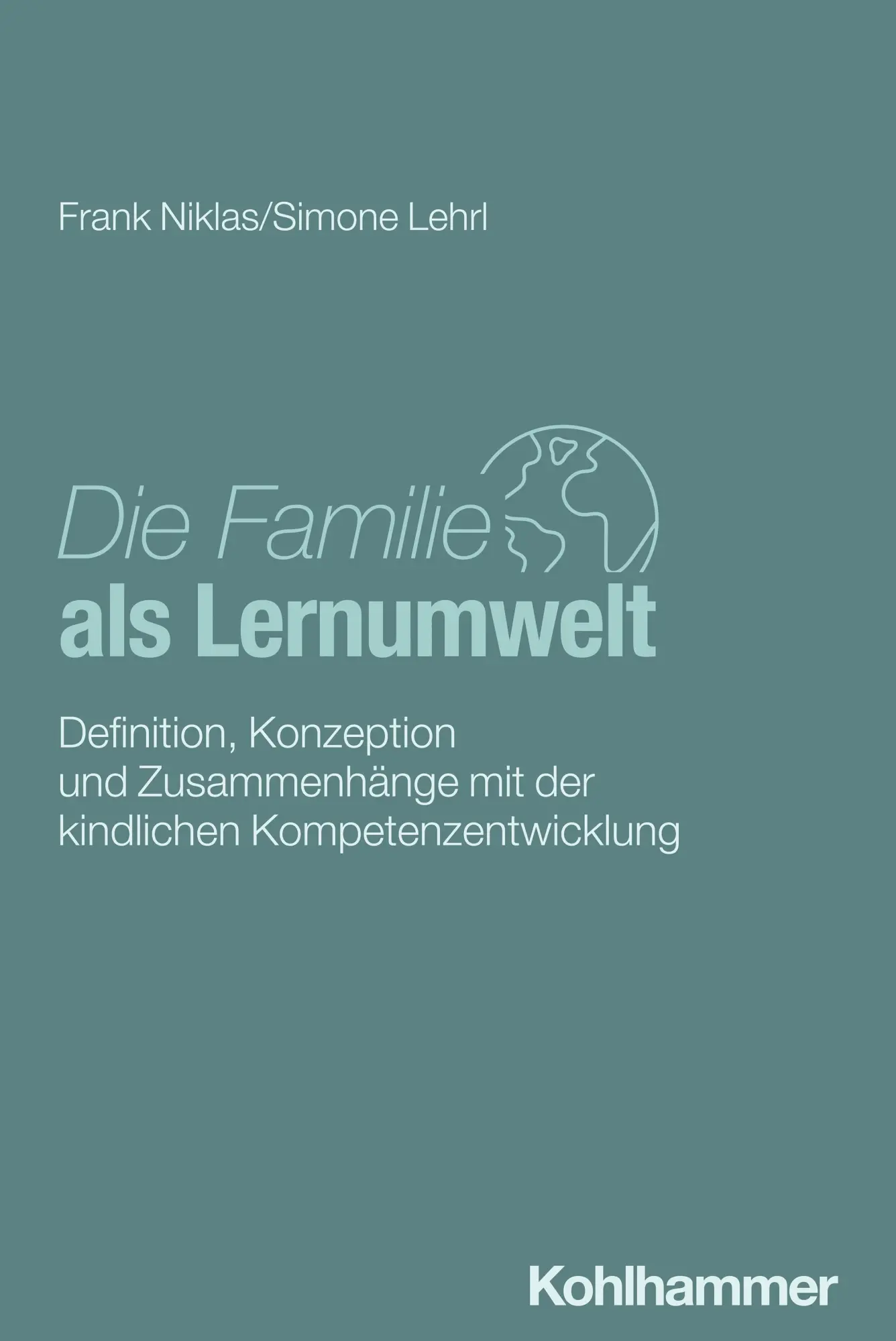 Cover: 9783170330368 | Die Familie als Lernumwelt | Frank Niklas (u. a.) | Taschenbuch | 2025