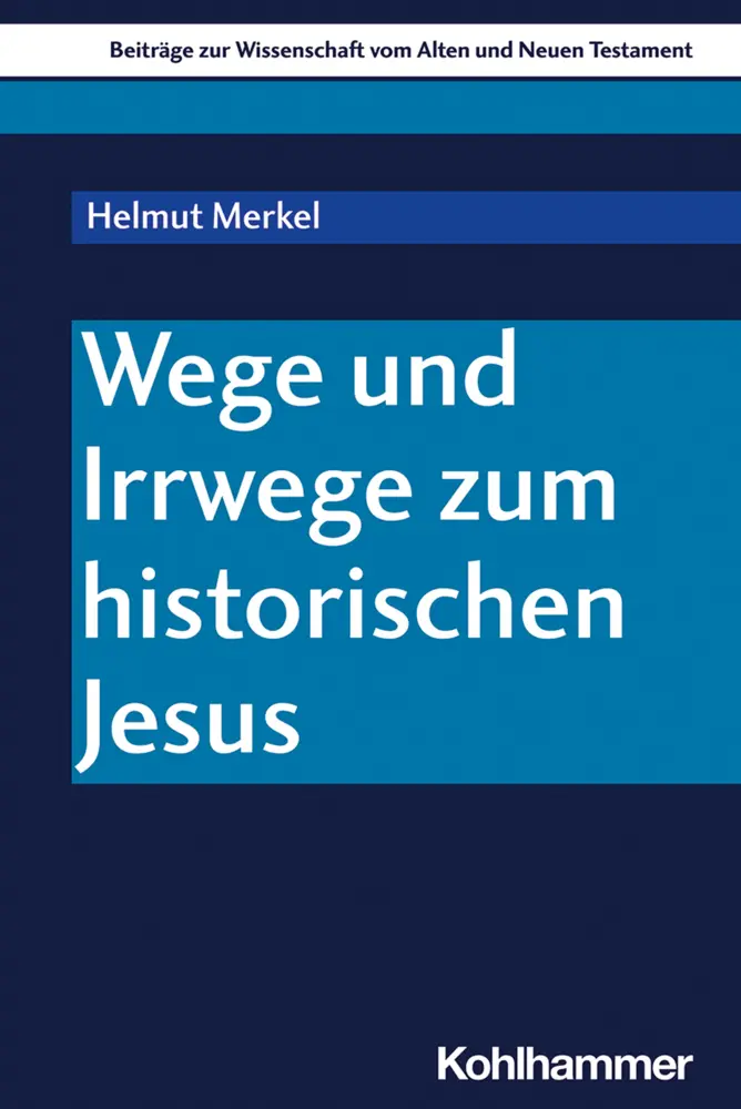 Cover: 9783170400368 | Wege und Irrwege zum historischen Jesus | Helmut Merkel | Taschenbuch