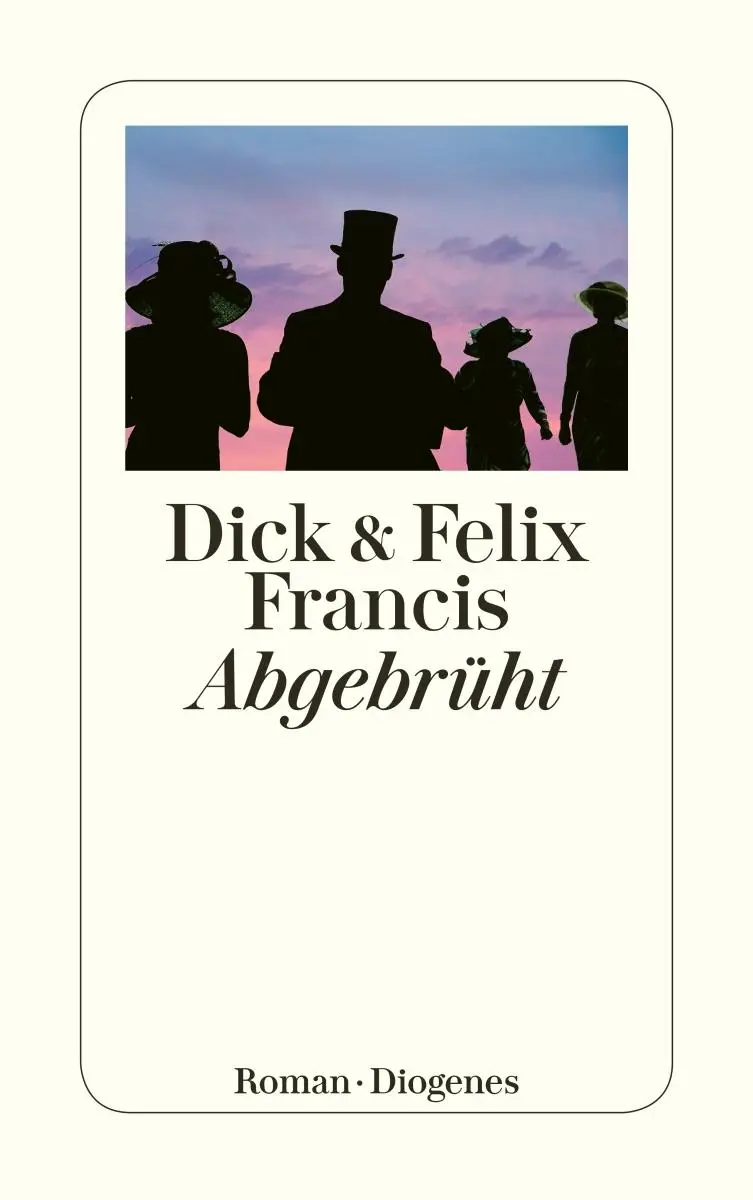 Cover: 9783257240368 | Abgebrüht | Dick Francis (u. a.) | Taschenbuch | 432 S. | Deutsch