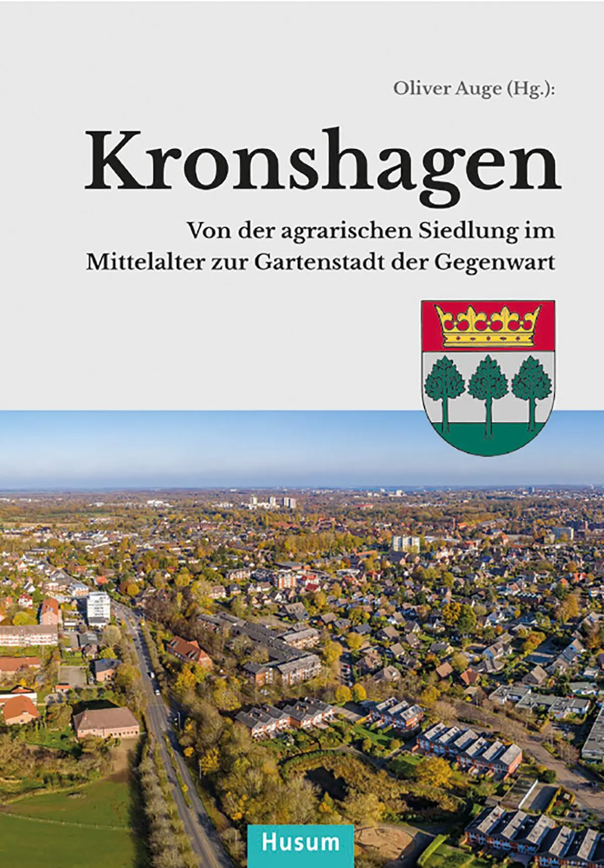 Cover: 9783967170368 | Kronshagen | Oliver Auge | Buch | 310 S. | Deutsch | 2021
