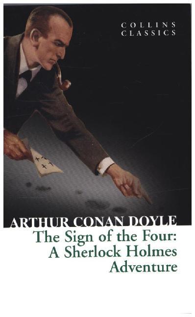 The Sign of the Four | Arthur Conan Doyle | Taschenbuch | 162 S. | Englisch | 2015 | William Collins | EAN 9780008110468 - Doyle, Arthur Conan