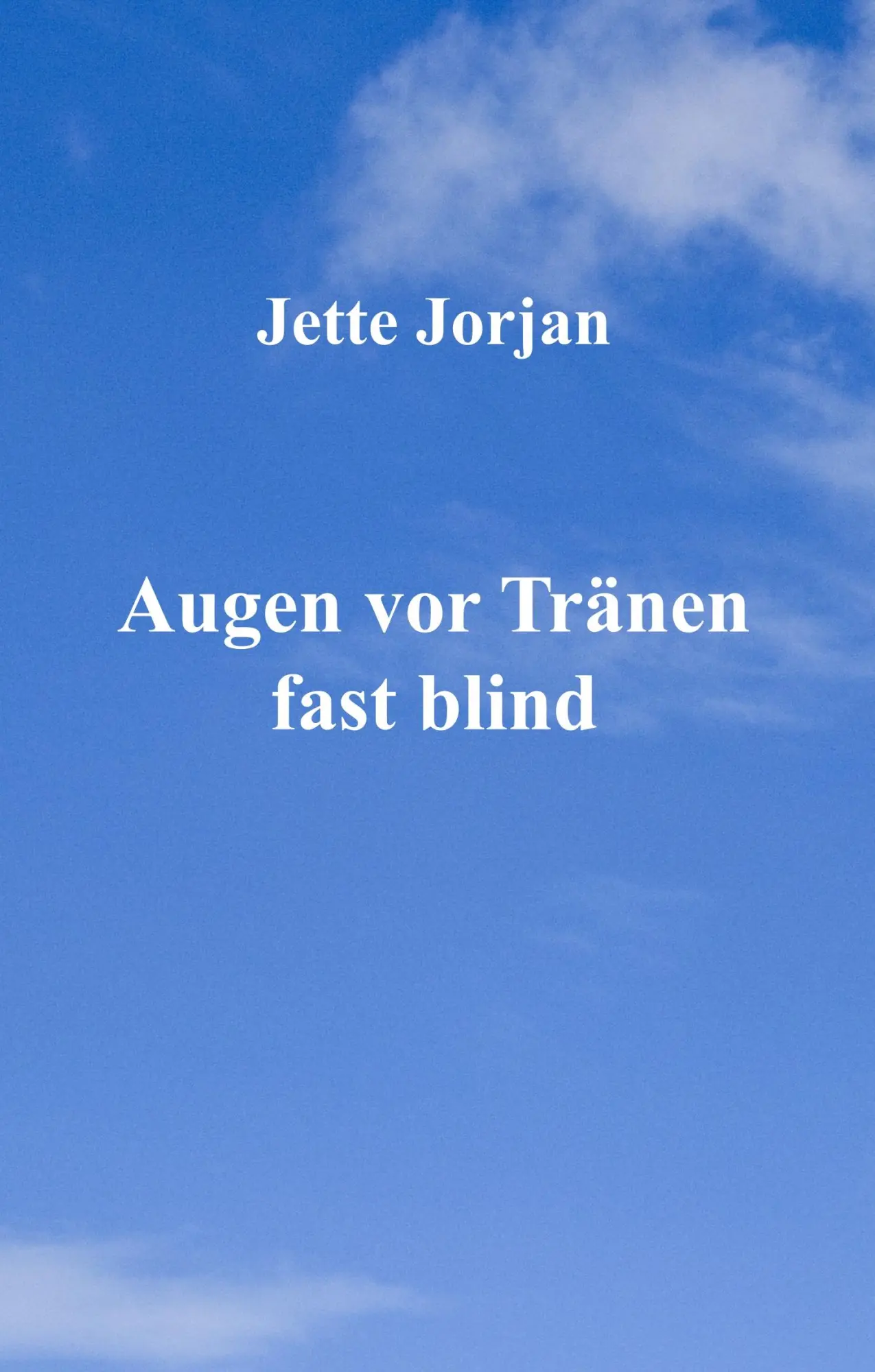 Cover: 9783347010468 | Augen vor Tränen fast blind | Jette Jorjan | Buch | 80 S. | Deutsch