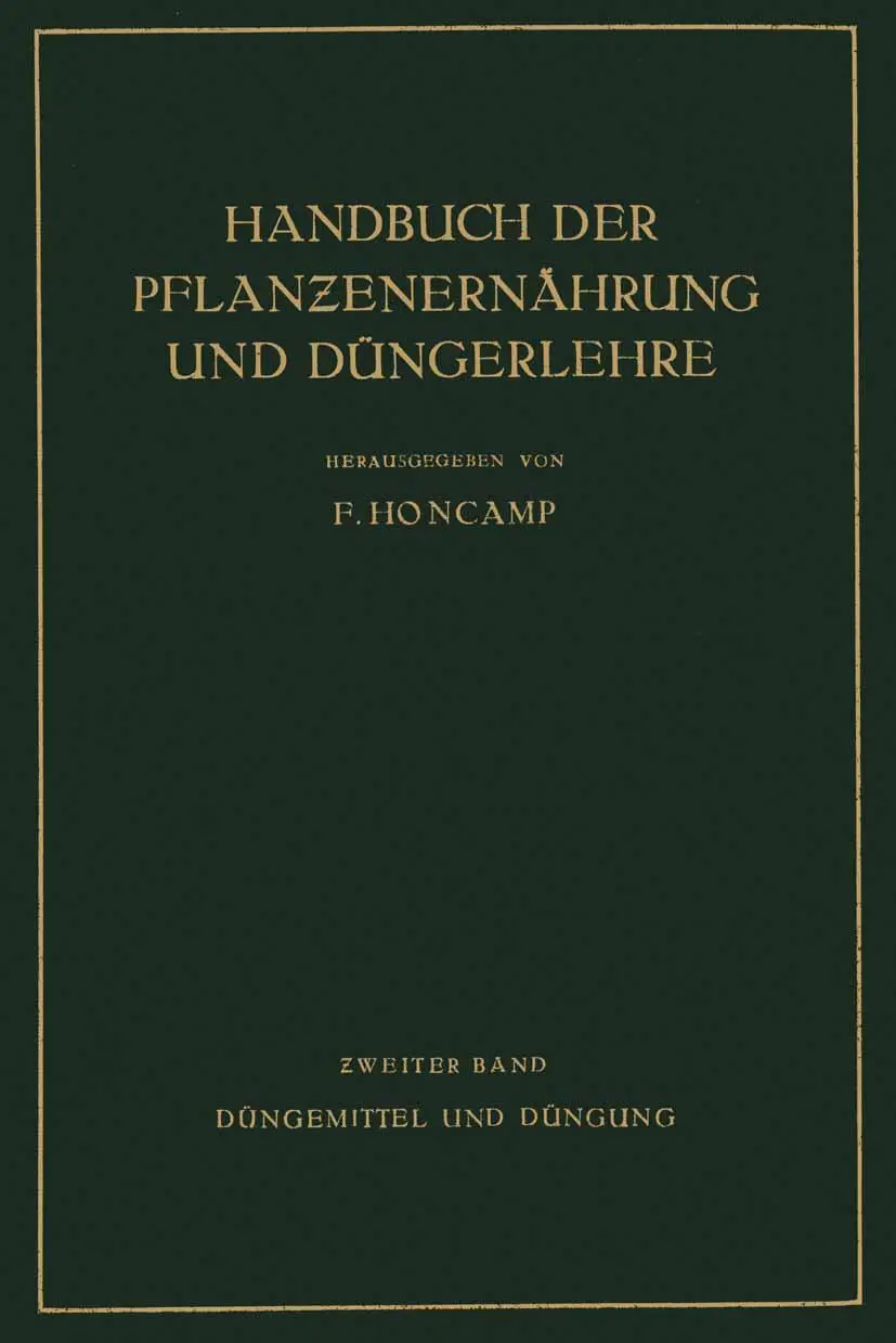 Düngemittel und Düngung (Handbuch der Pflanzenernährung und Düngung, 2, Band 2)