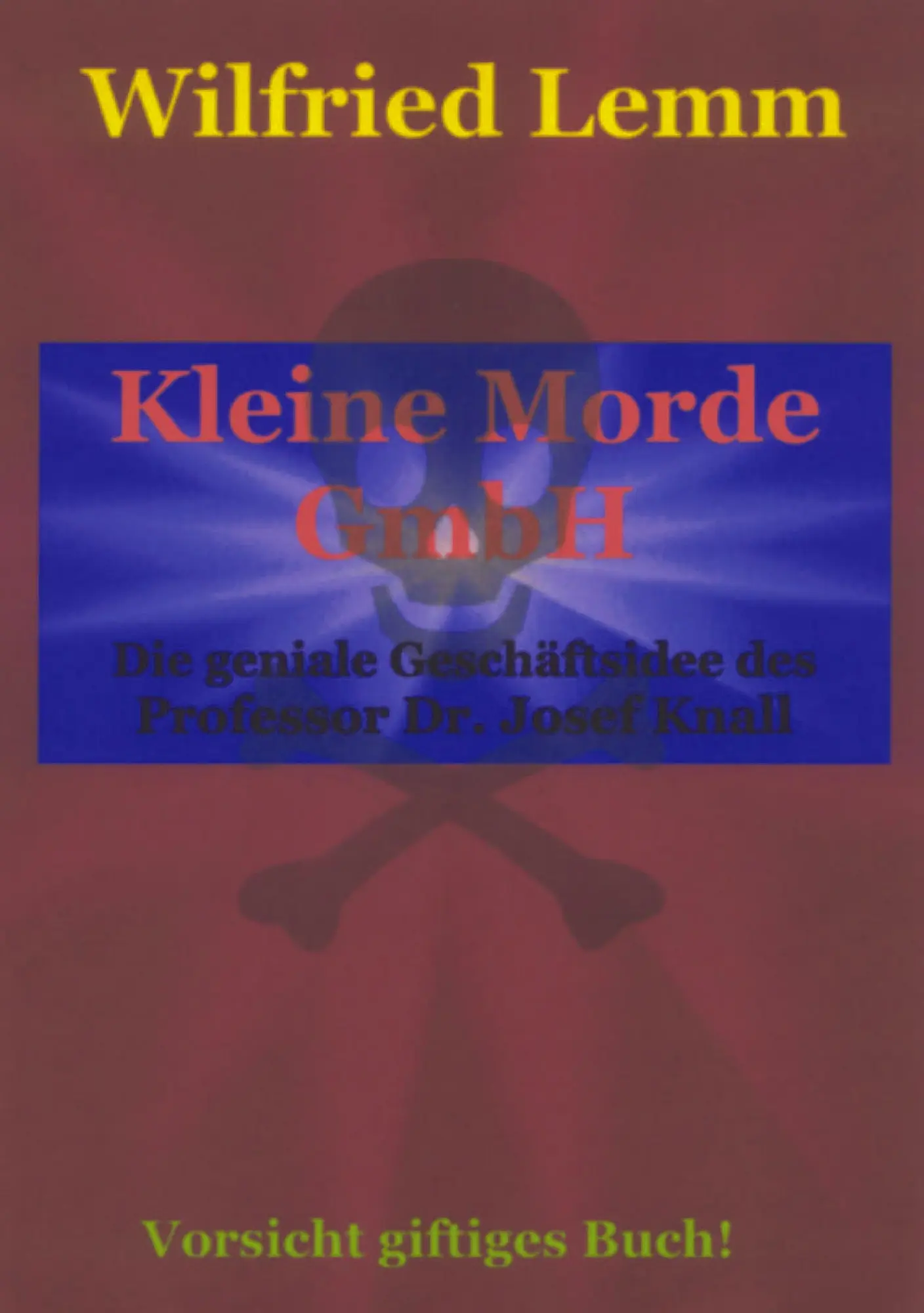 Kleine Morde GmbH: Die geniale Geschäftsidee des Professor Dr. Josef Knall