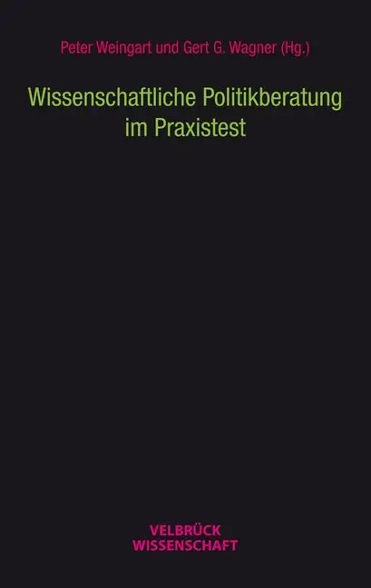Cover: 9783958320468 | Wissenschaftliche Politikberatung im Praxistest | Weingart (u. a.)
