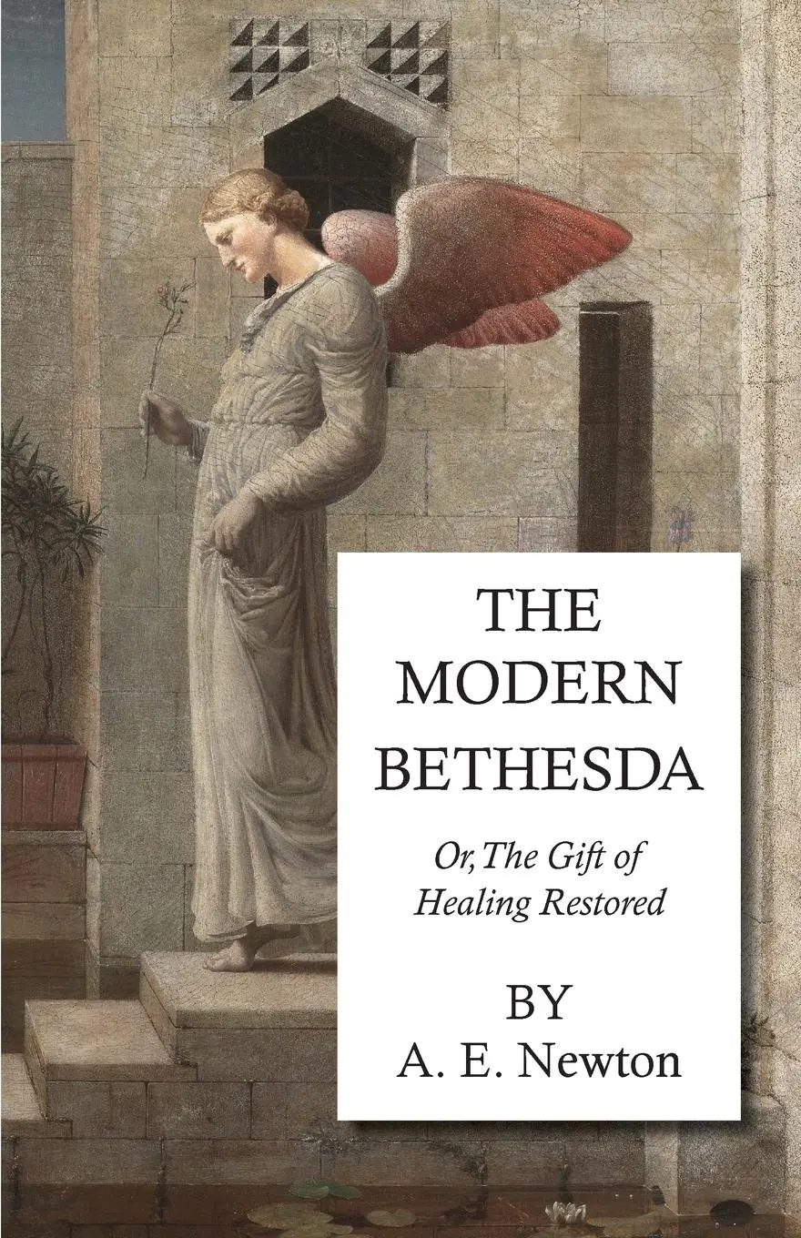 Cover: 9781443780568 | The Modern Bethesda - Or, the Gift of Healing Restored | A. E. Newton