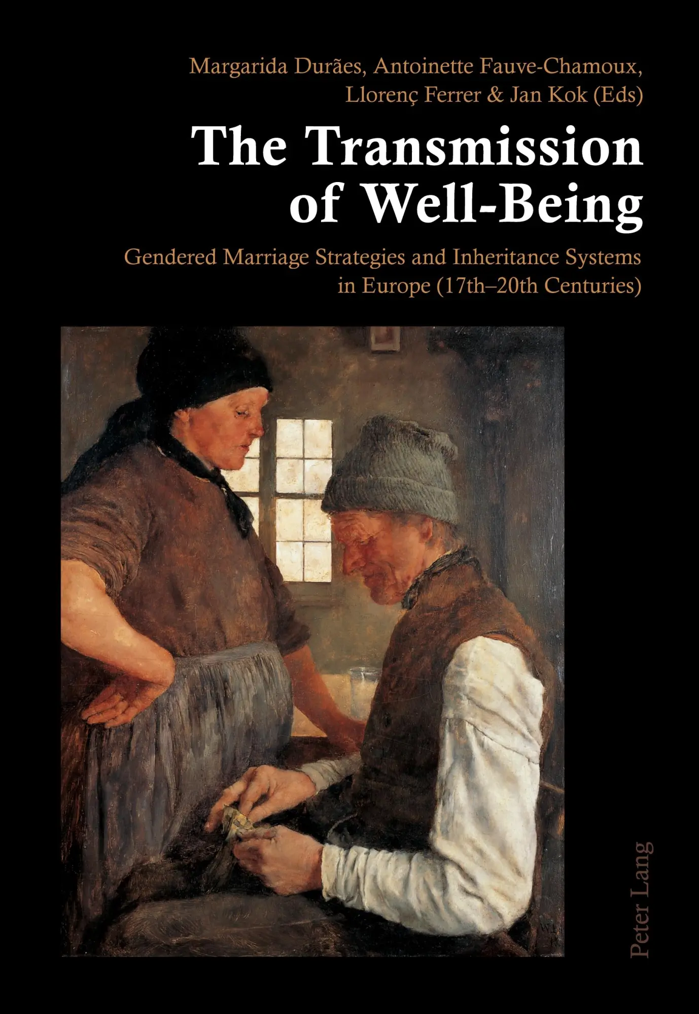 The Transmission of Well-Being: Gendered Marriage Strategies and Inheritance Systems in Europe (17th-20th Centuries)