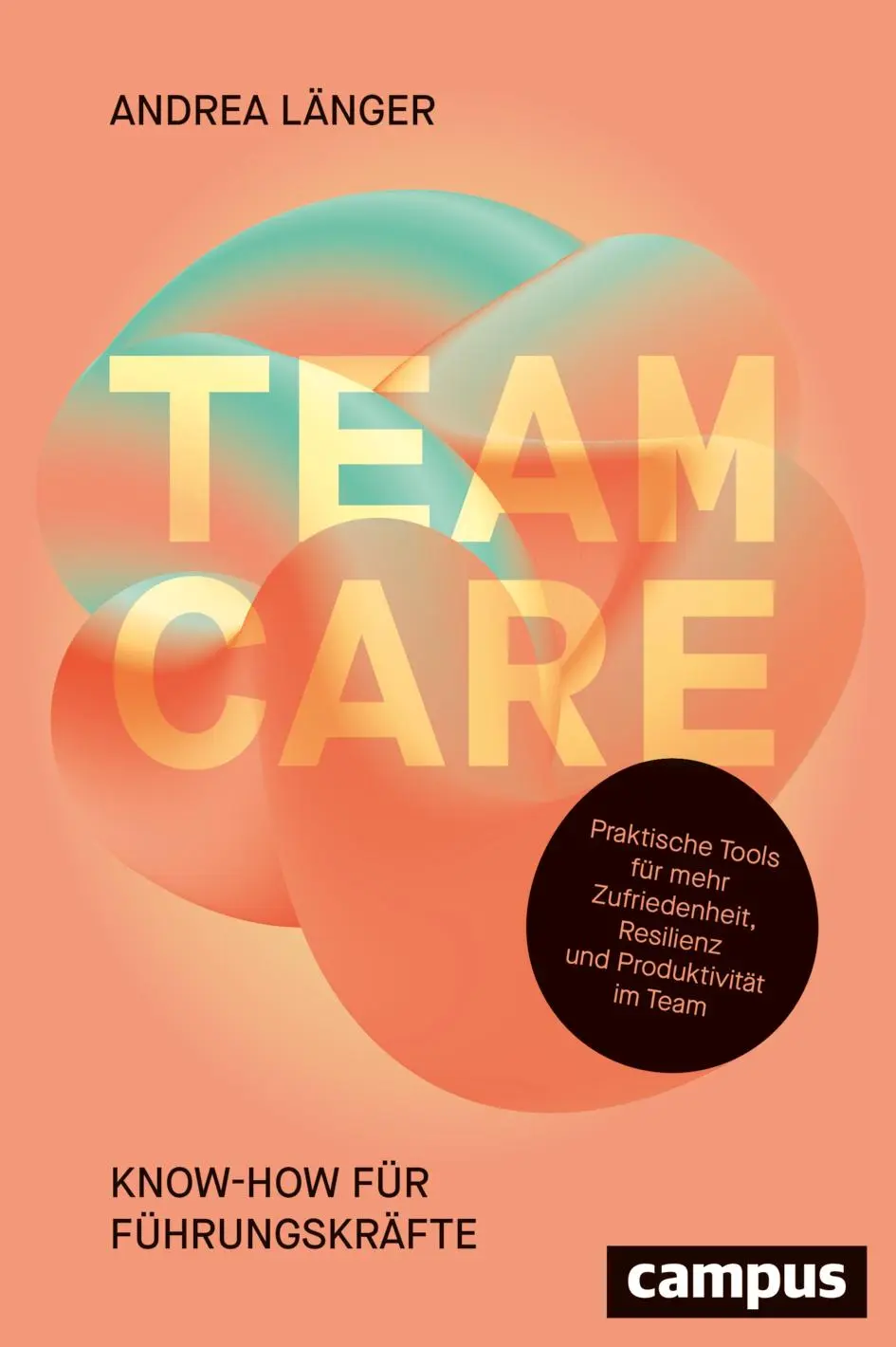 Cover: 9783593520568 | Team Care | Know-how für Führungskräfte | Andrea Länger | Buch | 2025